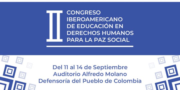 IX CÁTEDRA IBEROAMERICANA DE EDUCACIÓN EN DERECHOS HUMANOS PARA LA PAZ SOCIAL